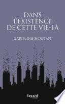 Dans l'existence de cette vie-là