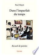 Dans l'imparfait du temps
