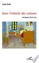 Dans l'intimité des cultures