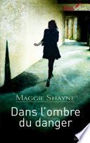Dans l'ombre du danger