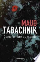 Dans l'ombre du monde