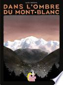 Dans l'ombre du mont Blanc