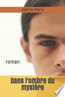 Dans l'ombre du mystère
