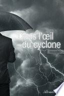 Dans l'œil du cyclone