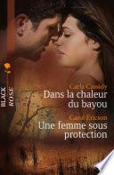 Dans la chaleur du bayou - Une femme sous protection