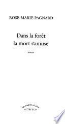 Dans la forêt la mort s'amuse