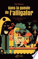 Dans la gueule de l'alligator