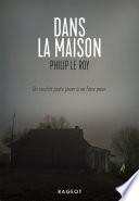 Dans la maison