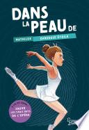 Dans la peau de Mathilde, danseuse étoile