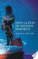Dans la peau de Sheldon Horowitz
