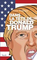 Dans la tête de Donald Trump