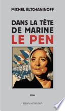 Dans la tête de Marine Le Pen