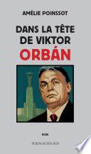 Dans la tête de Viktor Orbán