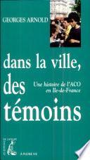 Dans la ville, des témoins