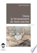 Dans le bruissement de mon encrier