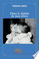 Dans le dédale de mes rêves