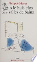 Dans le huis clos des salles de bains