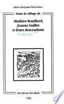 Dans le sillage de Mathieu Rouillard, Jeanne Guillet et leurs descendants