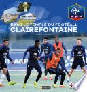 Dans le temple du football à Clairefontaine - Fédération Française de Football- Dès 9 ans