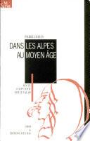 Dans les Alpes au Moyen Age