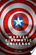 Dans les coulisses du Marvel Cinematic Universe