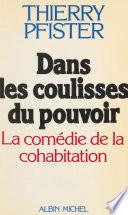 Dans les coulisses du pouvoir : la comédie de la cohabitation
