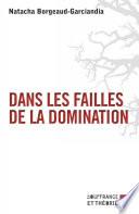 Dans les failles de la domination