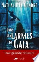 Dans les larmes de Gaïa
