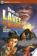 Dans les laves du Mékatang
