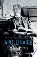 Dans les pas de Guillaume Apollinaire