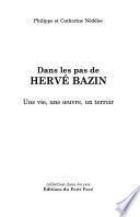 Dans les pas de Hervé Bazin