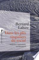Dans les plis singuliers du social