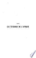 Dans les ténèbres de l'Afrique: Recherche, délivrance et retraite d'Emin Pacha