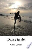 Danse ta vie