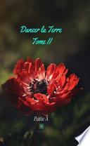 Danser la Terre - Tome 2
