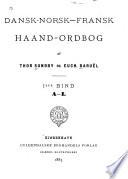 Dansk-Norsk-Fransk haand-ordbog, norvégien bokmål ; bokmål norvégien