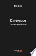 Dapidahoun, chantiers d'espérances