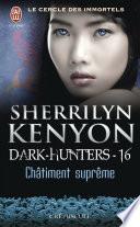 Dark-Hunters (Tome 16) - Châtiment suprême
