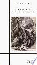 DARWIN ET L'APRÈS DARWIN