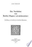Das Nachleben von Basilius Magnus «Ad adolescentes» : ein Beitrag zur Geschichte des christlichen Humanismus