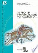 Das Reich der Vandalen und seine (Vor-)Geschichten
