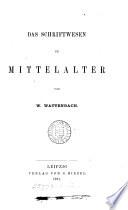 Das Schriftwesen im Mittelalter