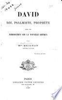 David, roi, psalmiste, prophète avec une introduction sur la nouvelle critique