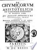 De Chymicorum cum Aristotelicis et Galenicis consensu ac dissensu liber