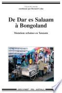 De Dar es Salaam à Bongoland