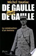 De Gaulle avant de Gaulle
