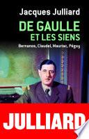 De Gaulle et les siens - Bernanos, Claudel, Mauriac, Péguy