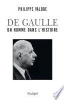 De Gaulle, un homme dans l'Histoire