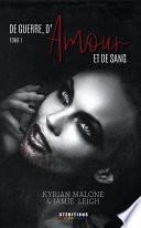 De Guerre, d'Amour et de Sang - tome 1