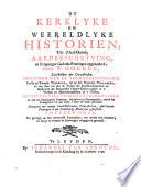 De kerklyke en weereldlyke historíen; uyt d'aal-ouwde aardbeschryving, en uytgezogte gedenk-penningen opgehelderd ... Tweeden druk, nu gevolgt naar het onvervalst exemplaar, etc. [Most of the engravings signed: J. Goeree.]